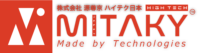 MITAKY™ High-Tech Corporation Japan｜株式会社 ミタキ ハイテク日本